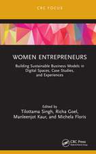 Women Entrepreneurs: Building Sustainable Business Models in Digital Spaces, Case Studies, and Experiences