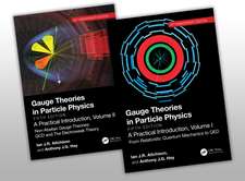 Gauge Theories in Particle Physics 40th Anniversary Edition: A Practical Introduction, Two Volume Set