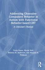 Addressing Obsessive-Compulsive Behavior in Autism with Functional Behavior-based CBT