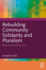 Rebuilding Community Solidarity and Pluralism: Rejuvenating Democracy