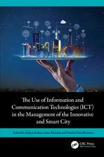 The Use of Information and Communication Technologies (ICT) in the Management of the Innovative and Smart City