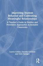 Improving Student Behavior and Cultivating Meaningful Relationships