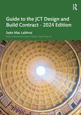 Guide to the JCT Design and Build Contract - 2024 Edition