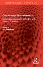 Quaternary Environments: Eastern Canadian Arctic, Baffin Bay and Western Greenland