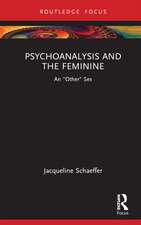 Psychoanalysis and the Feminine: An 