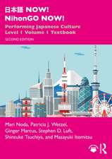 日本語 NOW! NihonGO NOW!: Performing Japanese Culture - Level 1 Volume 1 Textbook