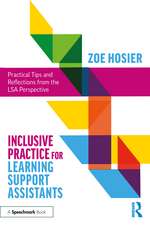 Inclusive Practice for Learning Support Assistants: Practical Tips and Reflections from the LSA Perspective