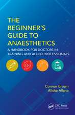 The Beginner's Guide to Anaesthetics