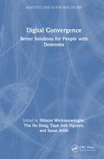 Digital Convergence: Better Solutions for People with Dementia