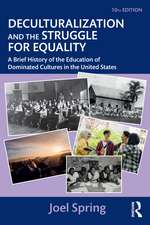 Deculturalization and the Struggle for Equality: A Brief History of the Education of Dominated Cultures in the United States