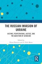 The Russian Invasion of Ukraine: Victims, Perpetrators, Justice, and the Question of Genocide