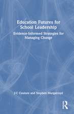 Education Futures for School Leadership: Evidence-Informed Strategies for Managing Change