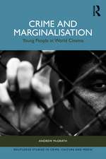 Crime and Marginalisation: Young People in World Cinema