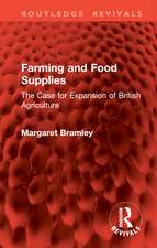 Farming and Food Supplies: The Case for Expansion of British Agriculture