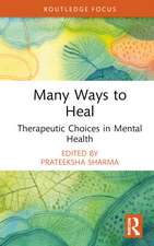 Many Ways to Heal: Therapeutic Choices in Mental Health