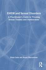 EMDR and Sexual Disorders: A Practitioner’s Guide to Treating Sexual Trauma and Dysfunction