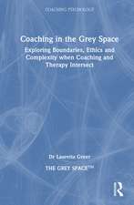 Coaching in the Grey Space: Exploring Boundaries, Ethics and Complexity when Coaching and Therapy Intersect