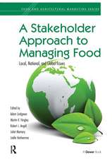 A Stakeholder Approach to Managing Food: Local, National, and Global Issues