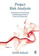 Project Risk Analysis: Techniques for Forecasting Funding Requirements, Costs and Timescales