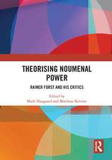 Theorising Noumenal Power: Rainer Forst and his Critics