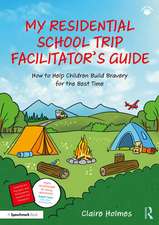 My Residential School Trip Facilitator’s Guide