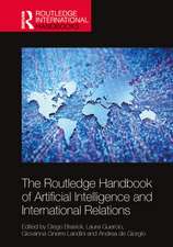 The Routledge Handbook of Artificial Intelligence and International Relations