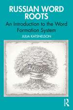 Russian Word Roots: An Introduction to the Word Formation System