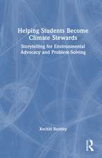 Helping Students Become Climate Stewards: Storytelling for Environmental Advocacy and Problem-Solving