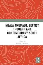 Mzala Nxumalo, Leftist Thought and Contemporary South Africa