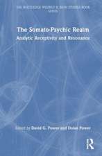 The Somato-Psychic Realm: Analytic Receptivity and Resonance