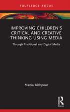 Improving Children's Critical and Creative Thinking Using Media