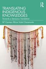 Translating Indigenous Knowledges: Towards a Sensuous Translation