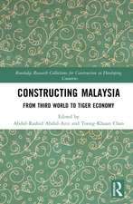 Constructing Malaysia: From Third World to Tiger Economy