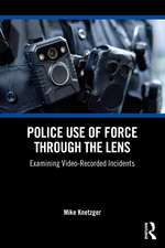 Police Use of Force Through the Lens