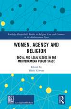 Women, Agency and Religion: Social and Legal Issues in the Mediterranean Public Space