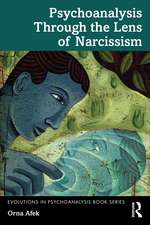 Psychoanalysis Through the Lens of Narcissism