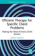 Efficient Therapy for Specific Client Problems: Making the Most of Every Client Session