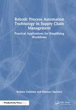 Robotic Process Automation Technology in Supply Chain Management: Practical Applications for Simplifying Workflows