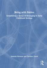 Being with Babies: Establishing a Sense of Belonging in Early Childhood Settings