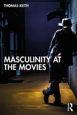 Masculinity at the Movies