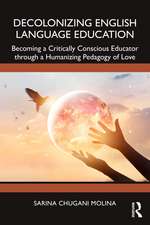Decolonizing English Language Education