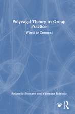 Polyvagal Theory in Group Practice: Wired to Connect