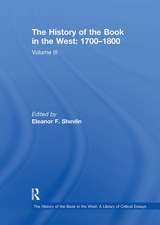 The History of the Book in the West: 1700�1800: Volume III