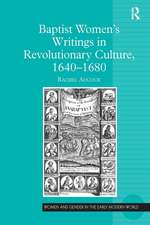 Baptist Women’s Writings in Revolutionary Culture, 1640-1680