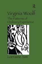 Virginia Woolf: The Patterns of Ordinary Experience