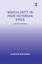 Masculinity in Four Victorian Epics: A Darwinist Reading