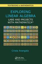 Exploring Linear Algebra: Labs and Projects with Mathematica ®