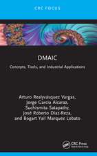 DMAIC: Concepts, Tools, and Industrial Applications