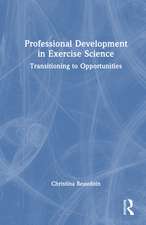 Professional Development in Exercise Science: Transitioning to Opportunities