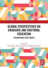 Global Perspectives on Graduate and Doctoral Education: International Case Studies